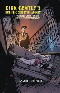 Dirk Gently's Holistic Detective Agency - James Goss