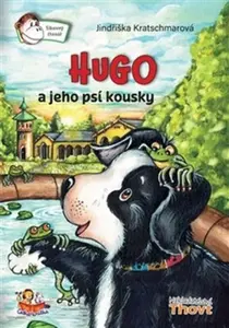 Hugo a jeho psí kousky - Jindřiška Kratschmarová, Světlana Sýkorová Blechová