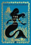 The Little Mermaid and Other Tales - Hans Christian Andersen