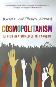 Cosmopolitanism - Kwame Anthony Appiah