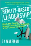 Reality-Based Leadership - Cy Wakeman