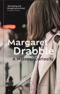 A Natural Curiosity - Margaret Drabble