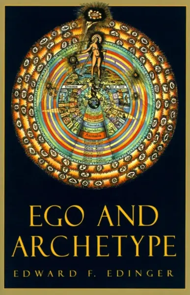 Ego and Archetype - Edward F. Edinger