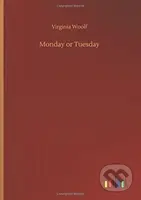 Monday or Tuesday - Virginia Woolf - kniha z kategorie Společenská beletrie