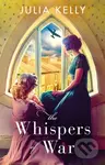 The Whispers of War - Julia Kelly - kniha z kategorie Romantika