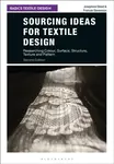 Sourcing Ideas for Textile Design - Frances  Stevenson, Josephine  Steed