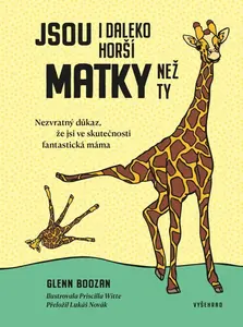 Jsou i daleko horší matky než ty - Glenn Boozan