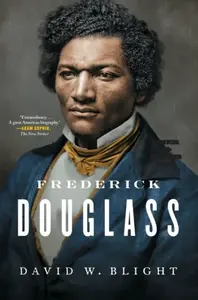 Frederick Douglass - David W. Blight