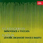 Různí interpreti – Vladigerov: Improvizace a toccata, Kašlík: Jánošík. Zbojnické tance z baletu