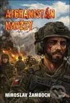 Afghánistán navždy - Miroslav Žamboch - kniha z kategorie Beletrie
