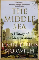 The Middle Sea - Rt Hon/Viscount John Julius Norwich