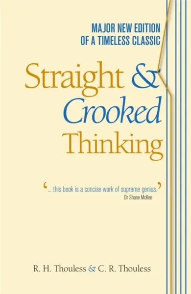 Straight and Crooked Thinking - Robert Henry Thouless