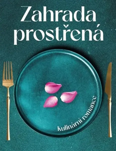 Zahrada prostřená - Pavla Horáková