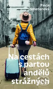 Na cestách s partou andělů strážných - Pavla Smetanová - kniha z kategorie Společenská beletrie