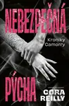 Nebezpečná pýcha - Cora Reilly