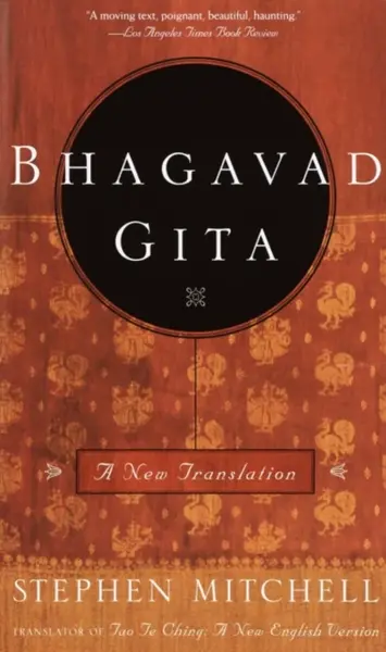 Bhagavad Gita - Stephen Mitchell