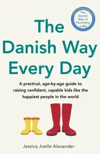 The Danish Way Every Day - Jessica Joelle Alexanderová