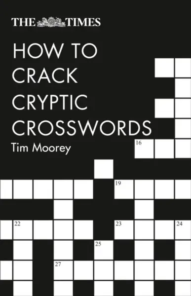 The Times How to Crack Cryptic Crosswords - Collins Puzzles, Tim Moorey