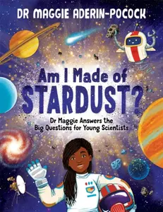 Am I Made of Stardust? - Dr Maggie Aderin-Pocock