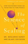 The Science of Scaling - Benjamin Hardy