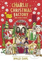 Charlie and the Christmas Factory - Roald Dahl