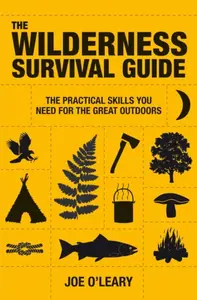 Wilderness Survival Guide - Joe O'Leary