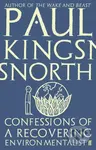 Confessions of a Recovering Environmentalist - Paul Kingsnorth - kniha z kategorie Beletrie
