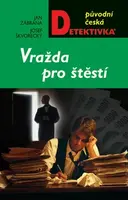 Vražda pro štěstí (poškozená) - Jan Zábrana, Josef Škvorecký