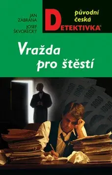 Vražda pro štěstí (poškozená) - Jan Zábrana, Josef Škvorecký