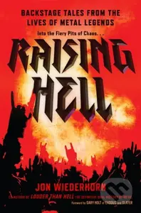 Raising Hell (Backstage Tales from the Lives of Metal Legends) - kniha z kategorie Umění, design a architektura