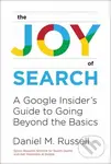The Joy of Search (A Google Insider's Guide to Going Beyond the Basics) - kniha z kategorie Počítače a internet