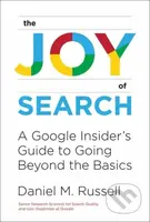 The Joy of Search (A Google Insider's Guide to Going Beyond the Basics) - kniha z kategorie Počítače a internet