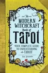 The Modern Witchcraft Book of Tarot (Your Complete Guide to Understanding the Tarot) - kniha z kategorie Zdraví a životní styl