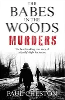 The Babes in the Woods Murders (The shocking true story of how child murderer Russell Bishop was finally brought to justice) - kniha z kategorie…