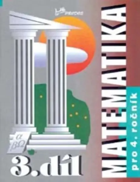 Matematika pro 4. ročník - 3.díl - Hana Mikulenková, kolektiv autorů