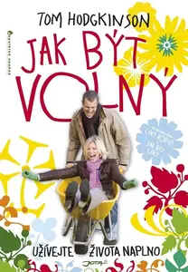 Jak být volný (poškozená) - Tom Hodgkinson