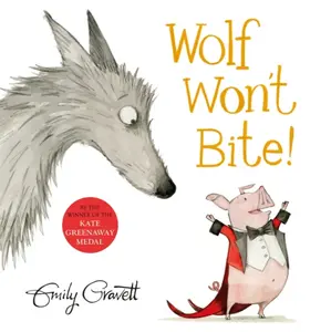 Wolf Won't Bite! - Emily Gravett