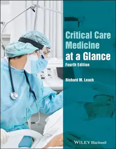 Critical Care Medicine at a Glance - Richard M.  Leach