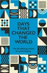 Days That Changed the World - Hywel Williams