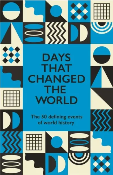 Days That Changed the World - Hywel Williams