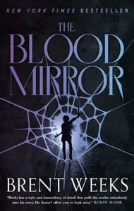 The Blood Mirror - Brent Weeks