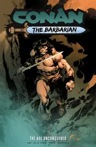 Conan the Barbarian: The Age Unconquered - Jim Zub, Roberto De La Torre