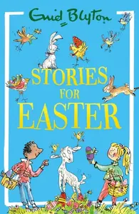 Stories for Easter - Enid Blyton