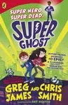 Super Ghost - James Greg, Smith Chris