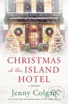 Christmas at the Island Hotel (A Novel) - Jenny Colgan