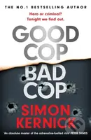 Good Cop Bad Cop (Hero or criminal mastermind? A gripping new thriller from the Sunday Times bestseller) - kniha z kategorie Detektivky, thrillery a…