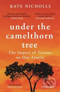 Under the Camelthorn Tree (The Impact of Trauma on One Family) - kniha z kategorie Humanitní a společenské vědy