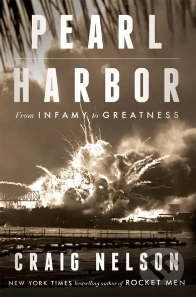 Pearl Harbor (From Infamy to Greatness) - Craig Nelson - kniha z kategorie Historie