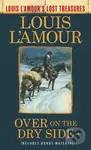 Over on the Dry Side (A Novel) - Louis L'amour - kniha z kategorie Beletrie