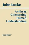 An Essay Concerning Human Understanding - John Locke
